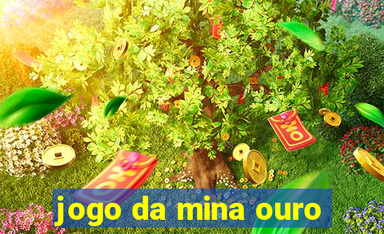 jogo da mina ouro